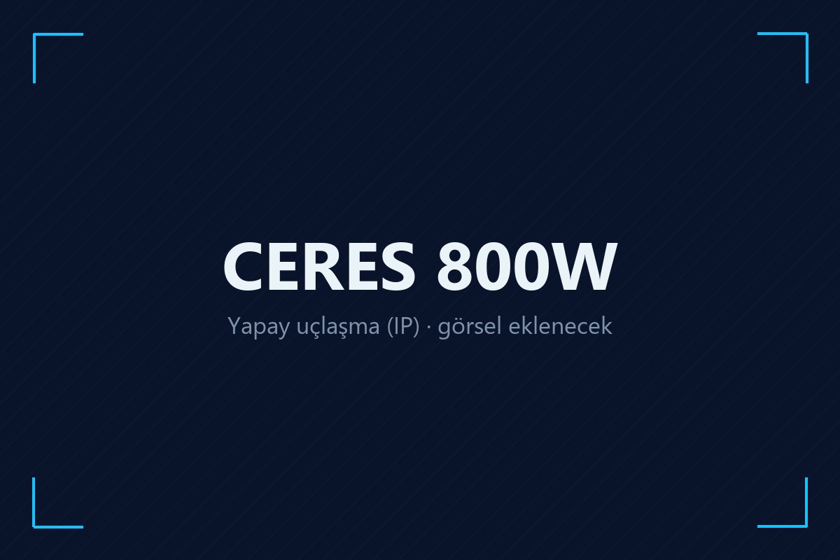 CERES 800W için görsel eklenecek